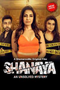 Shanaya An Unsolved Mystery (2023) Hindi WEB-DL Full Movie 480p 720p 1080p
