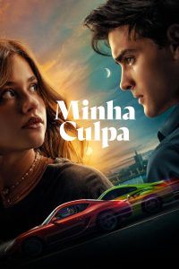 [18+] My Fault – Culpa mía (2023) WEB-DL Dual Audio {Hindi-English} Amazon Original Full Movie 480p 720p 1080p