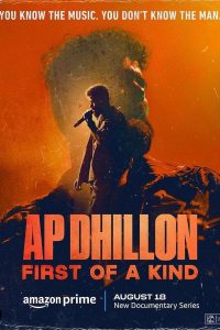 AP Dhillon: First of a Kind 2023 Season 1 Punjabi Complete Series 480p 720p 1080p