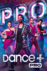 Dance Plus Pro (2023) Season 1 [S01E44] Tv Realty Show 480p 720p 1080p